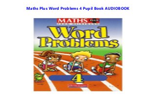 Maths Plus Word Problems 4 Pupil Book AUDIOBOOK
 