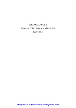 Math Spm Trial 2015 Terengganu P1 Amp Ans