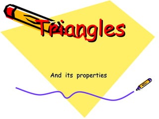 Triangles And  its  properties  