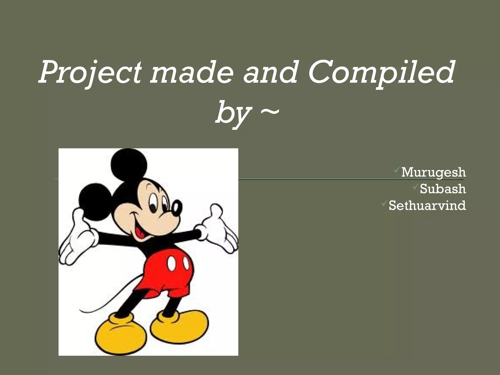 Project made and Compiled
by ~
Murugesh
Subash
Sethuarvind
 