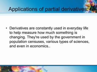 Derivatives and their Applications