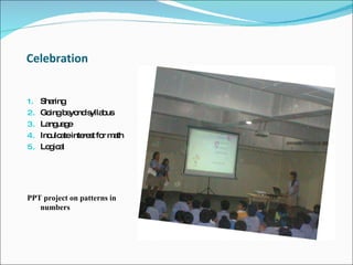 Celebration  Sharing Going beyond syllabus Language  Inculcate interest for math Logical  PPT project on patterns in numbers  