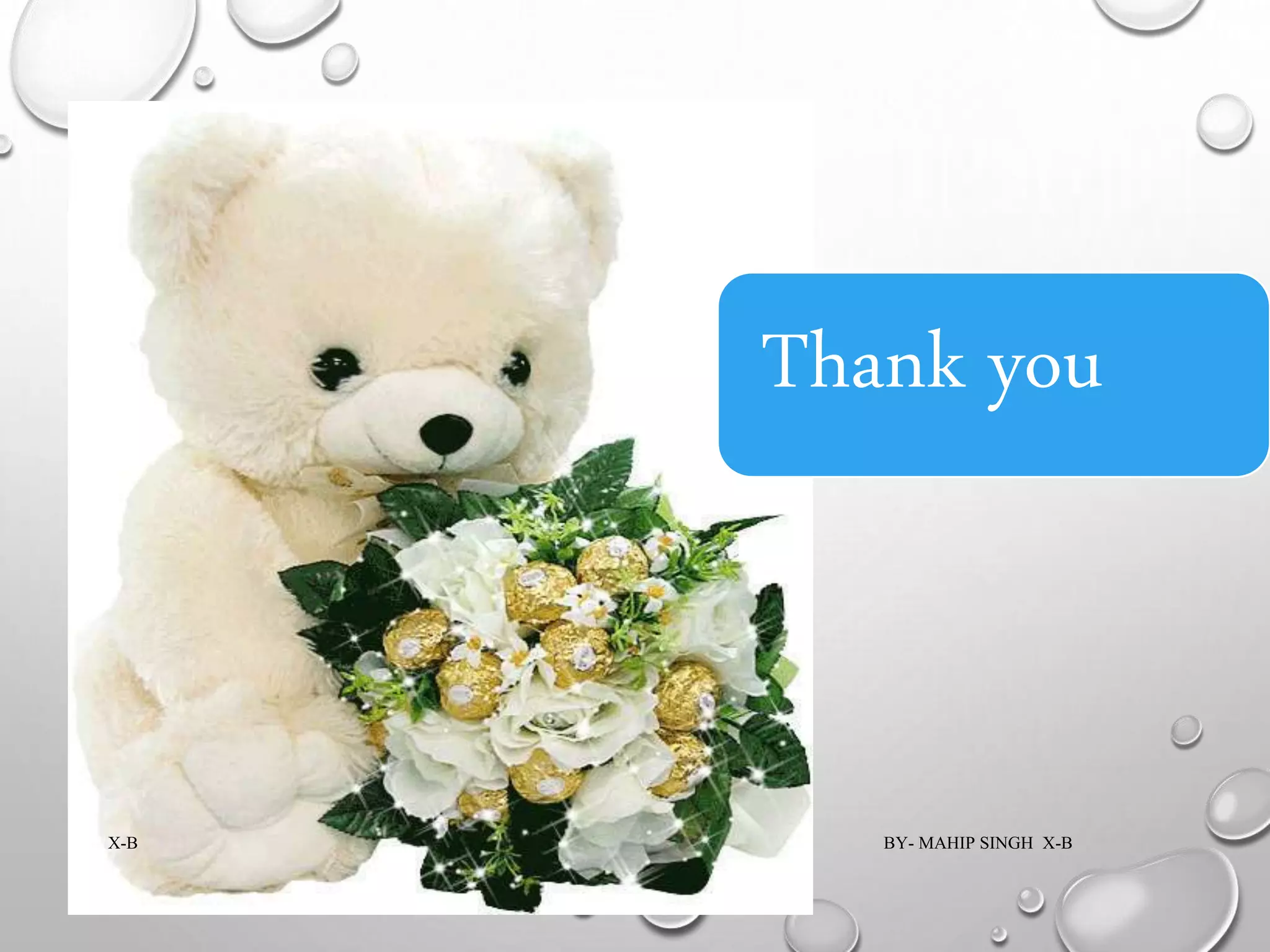 Thank you
BY- MAHIP SINGH X-BX-B
 