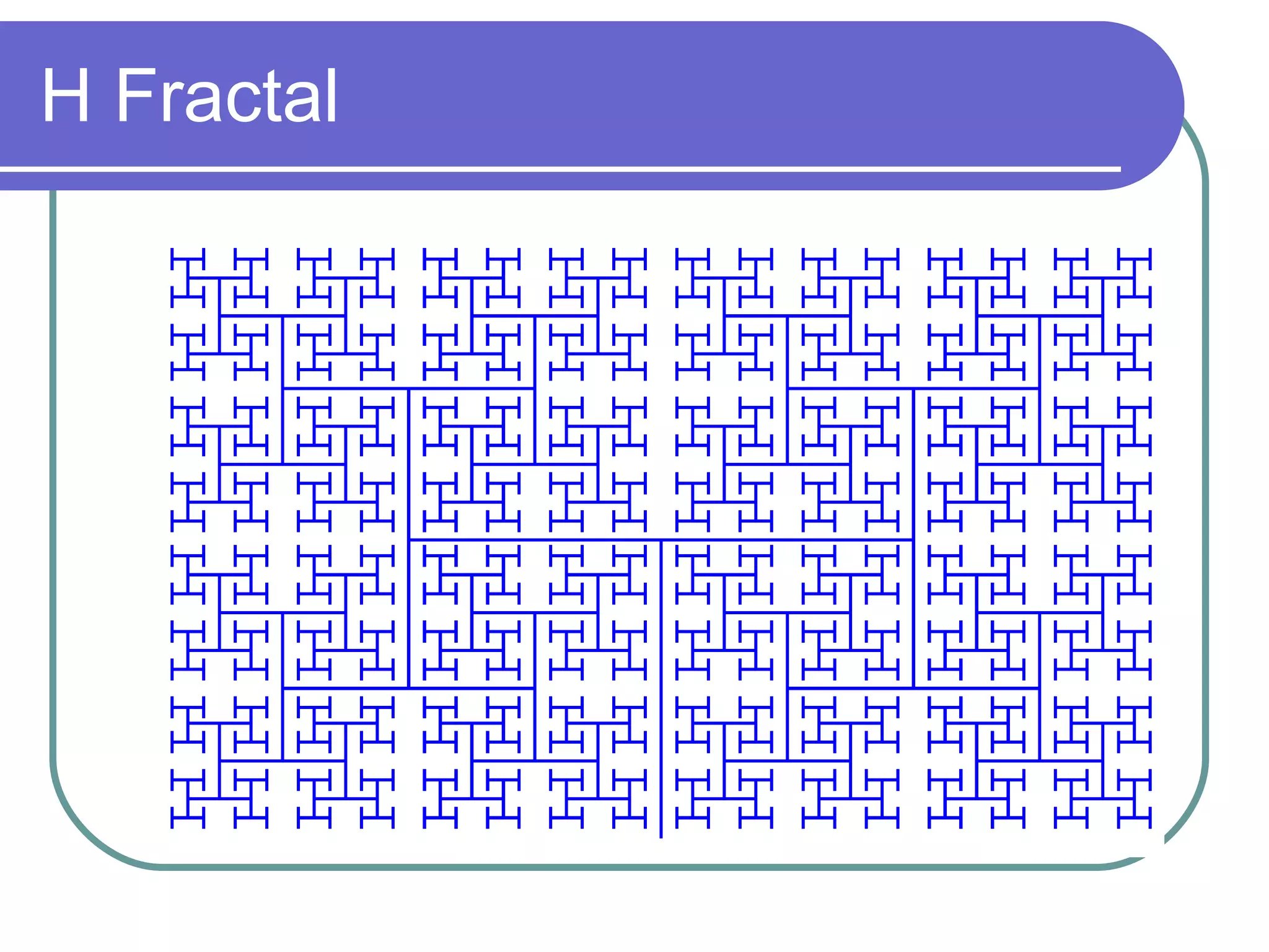 H Fractal 