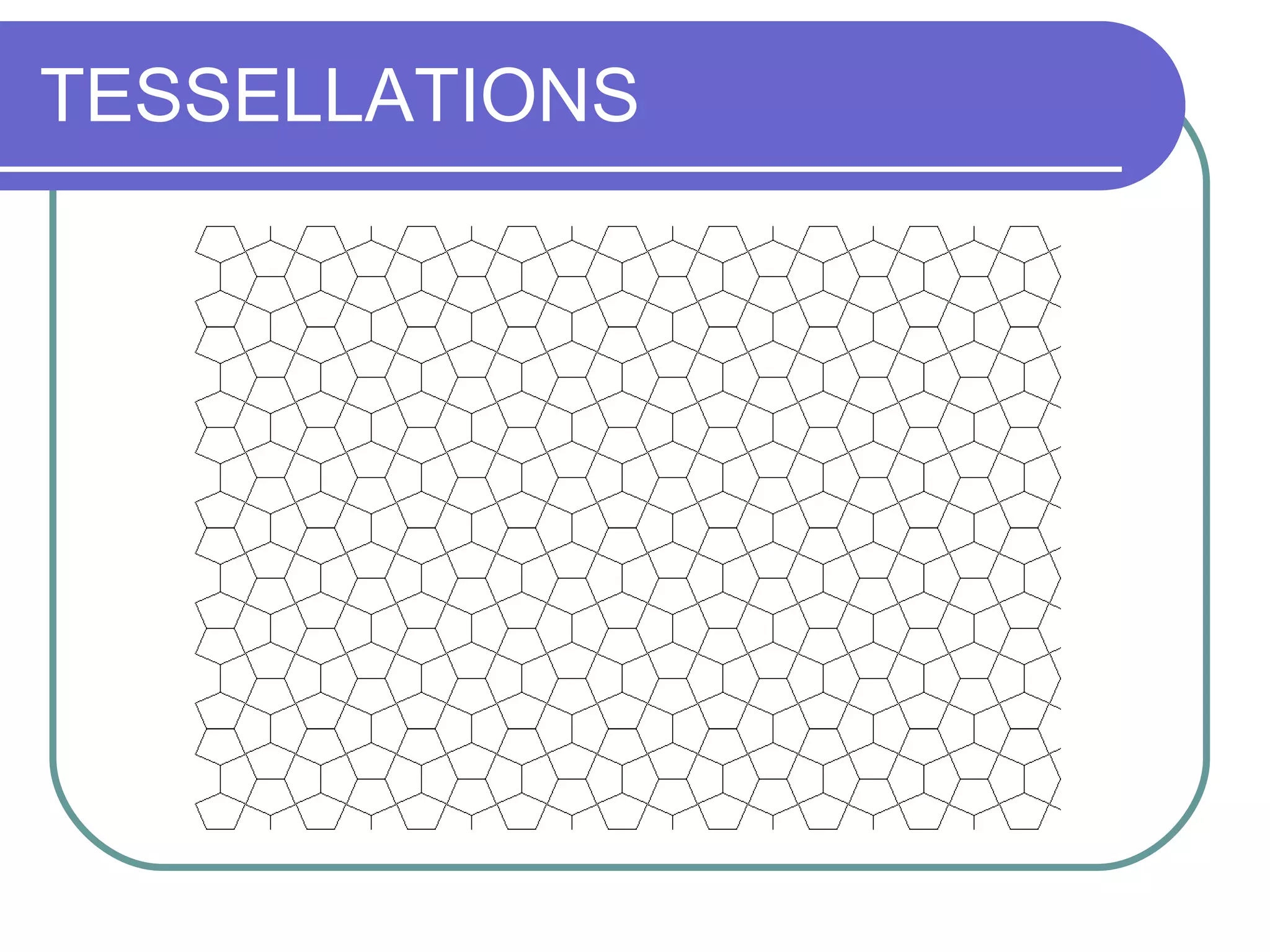 TESSELLATIONS 
