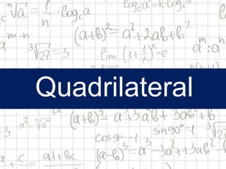 Quadrilateral
 