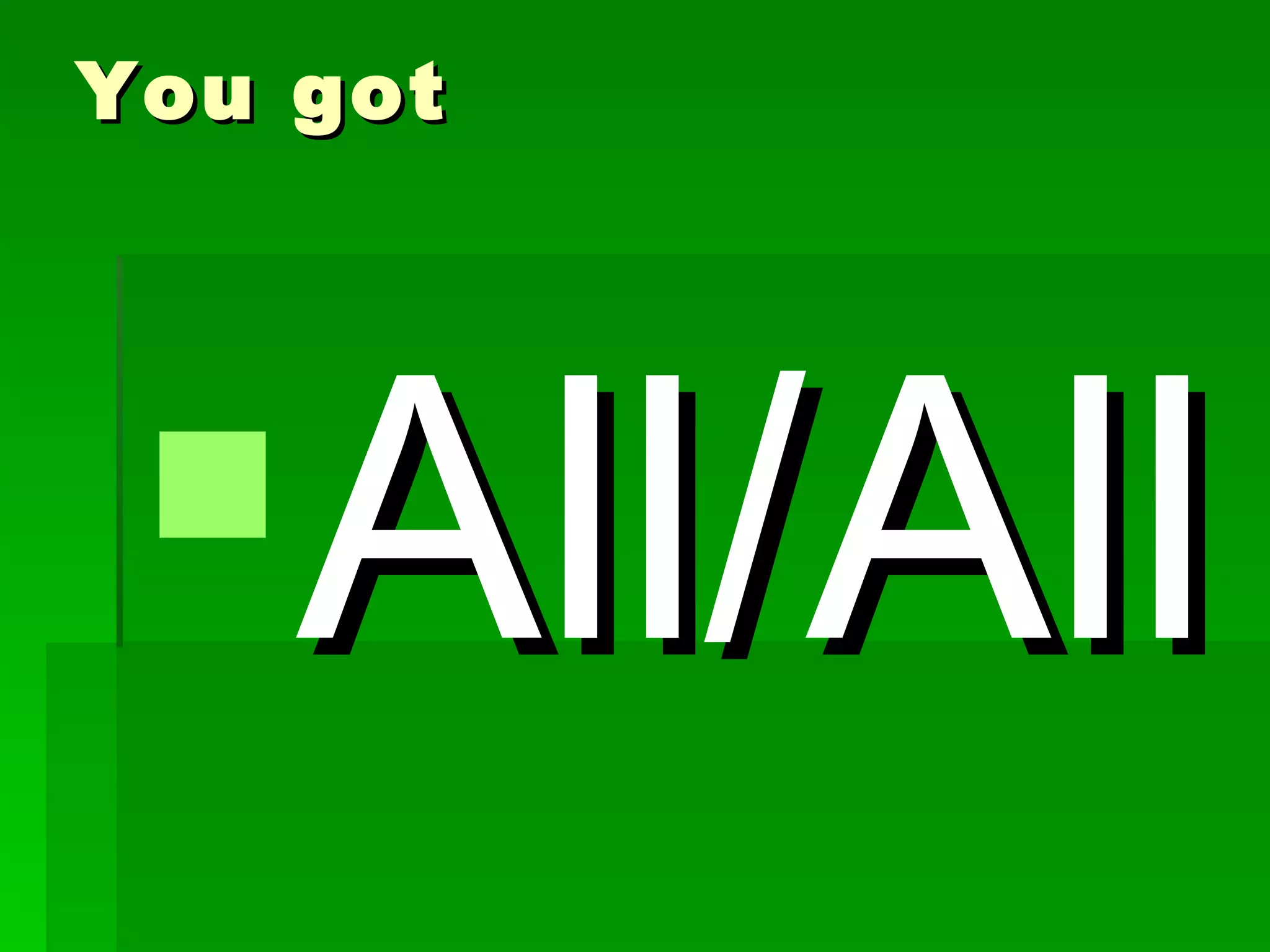 You got




All/All
 