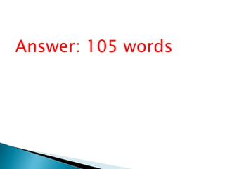 Answer: 105 words
 