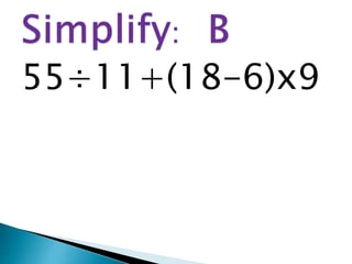 55÷11+(18-6)x9
 