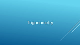 Trigonometry
 