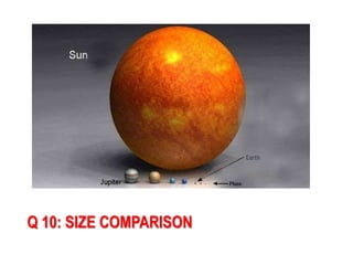 Q 10: SIZE COMPARISON
 