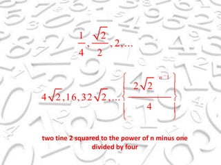 twotine 2 squaredtothepowerof n minusonedivided by four
