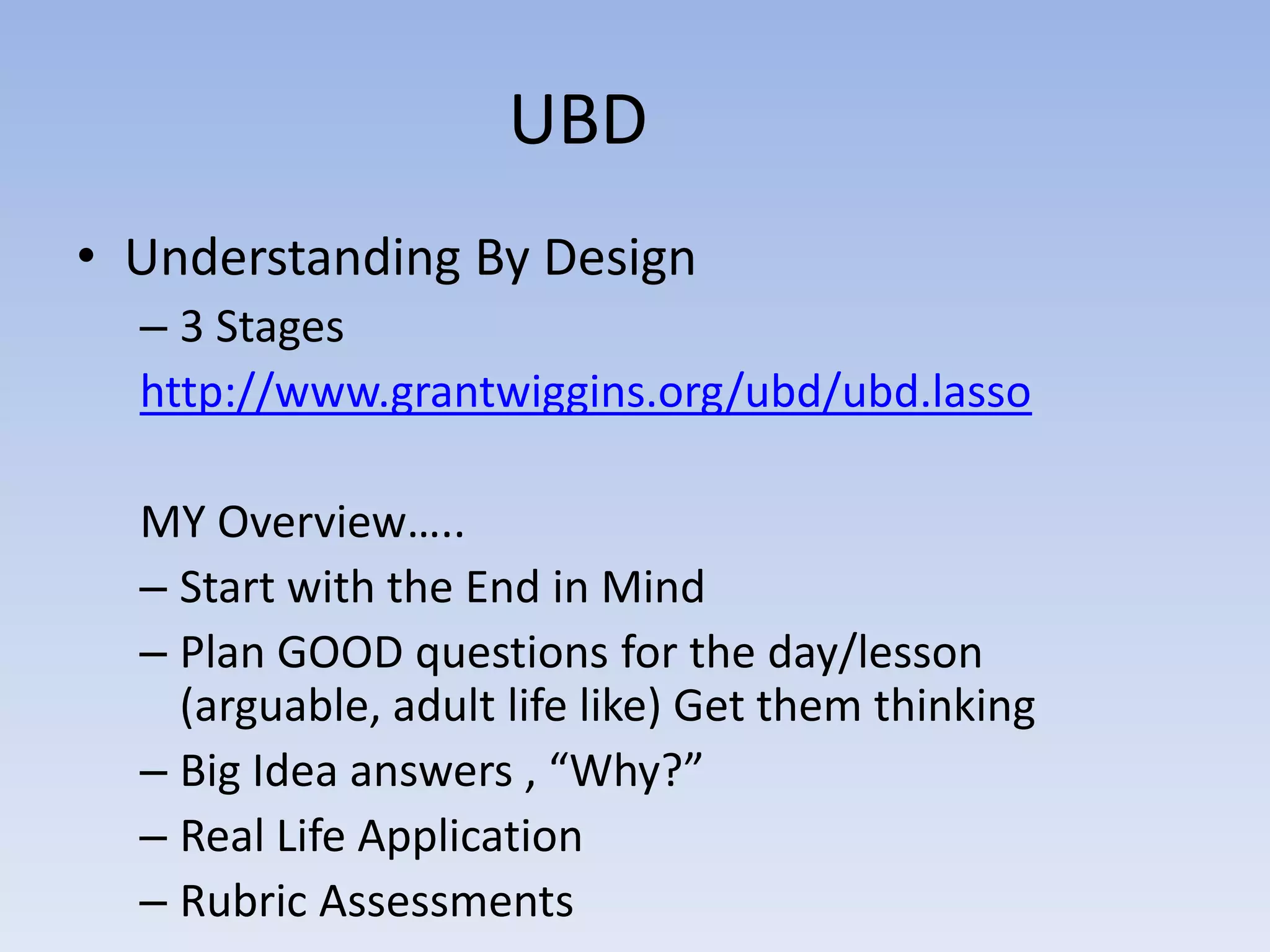 3 Stages of UBDIdentify Desired ResultsContent, TEKS, TAKS