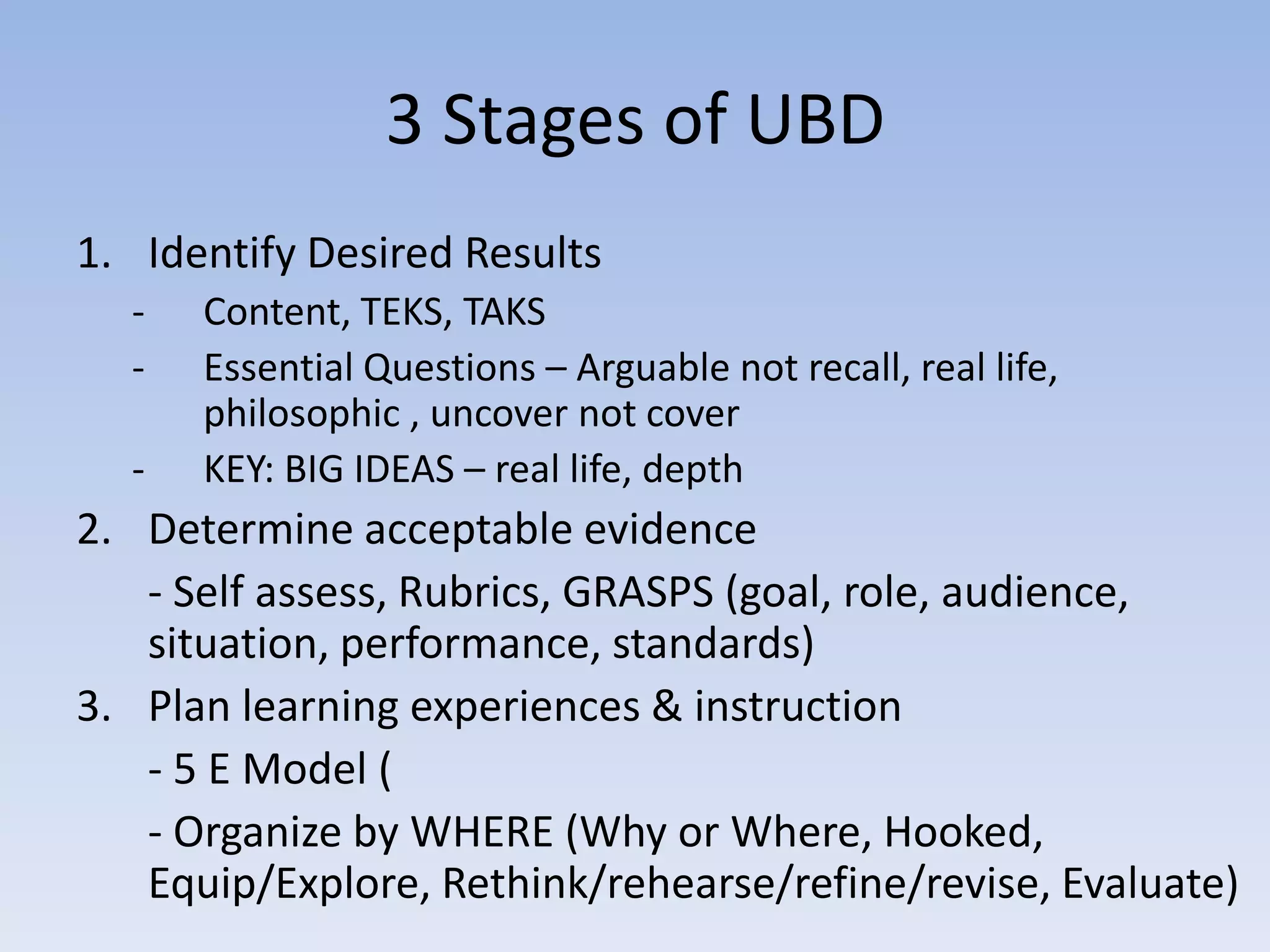 Essential Questions – Arguable not recall, real life, philosophic , uncover not cover