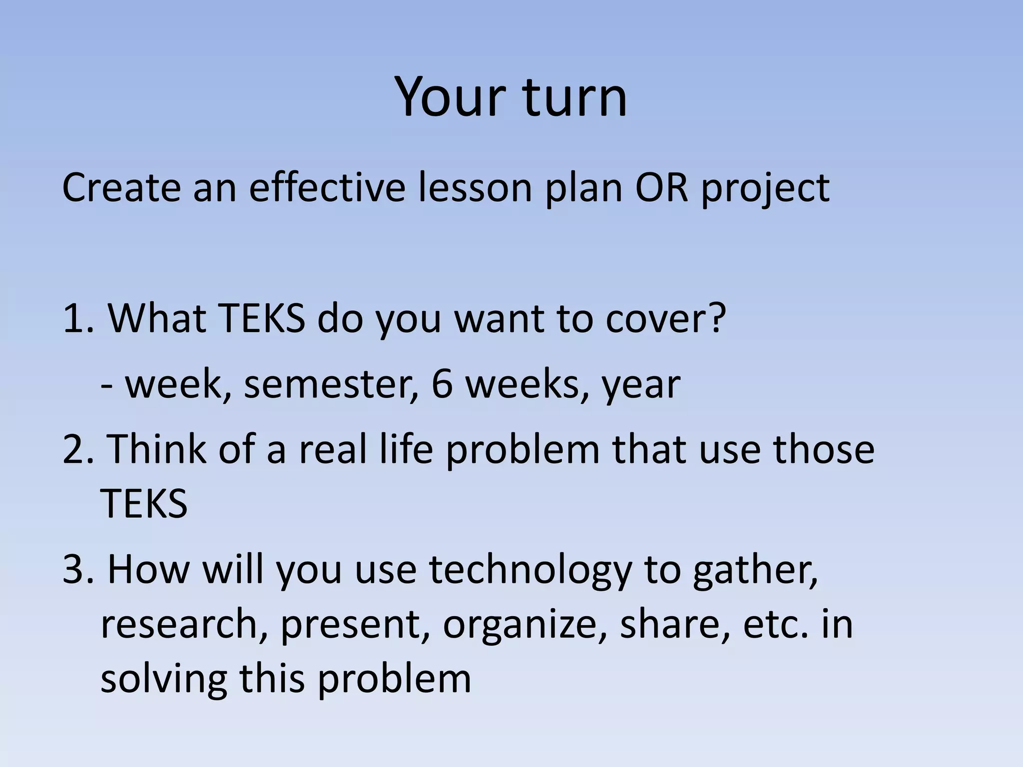 KEY: BIG IDEAS – real life, depthDetermine acceptable evidence- Self assess, Rubrics, GRASPS (goal, role, audience, situation, performance, standards)Plan learning experiences & instruction		- 5 E Model (	- Organize by WHERE (Why or Where, Hooked, Equip/Explore, Rethink/rehearse/refine/revise, Evaluate)