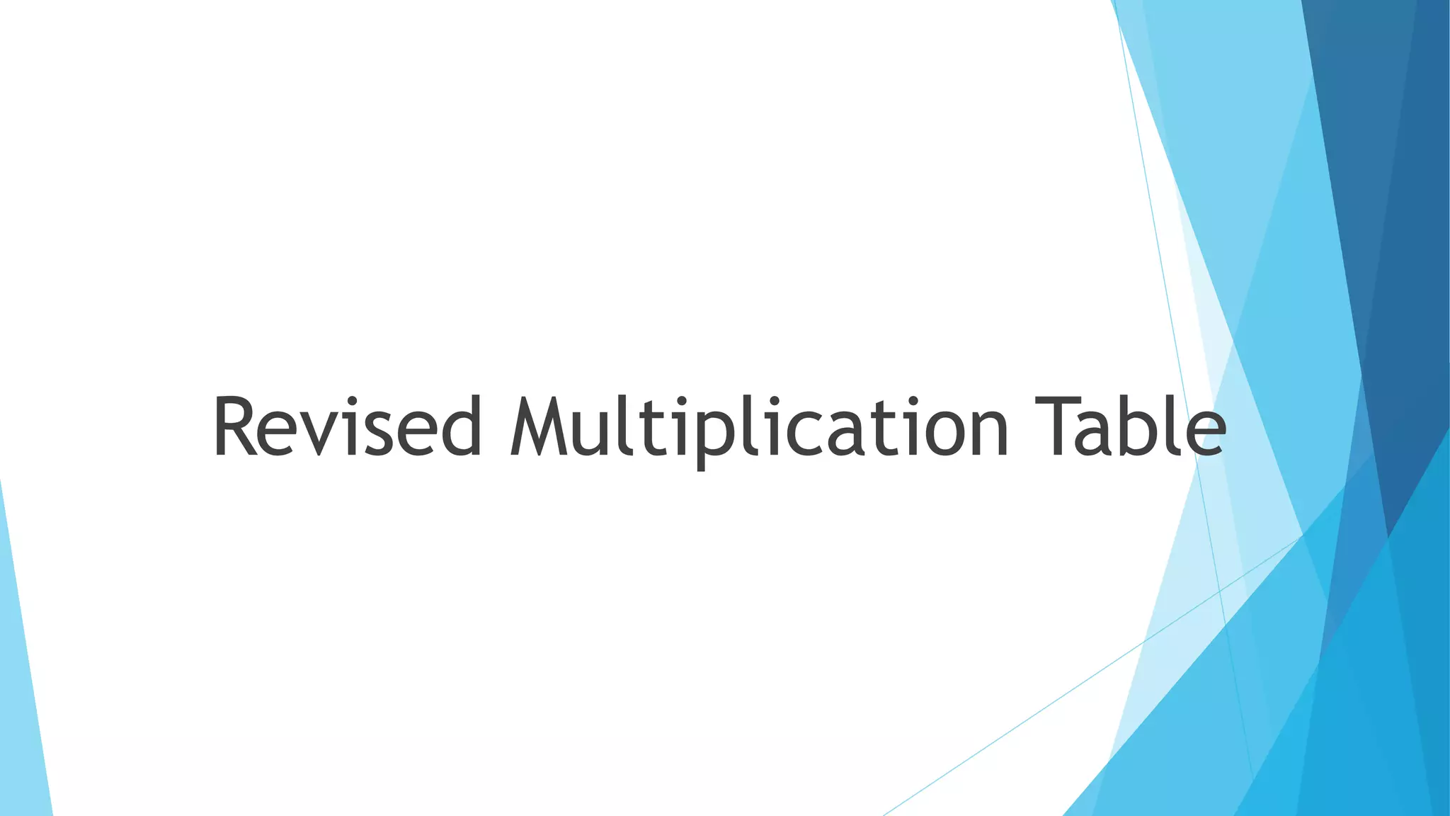 Revised Multiplication Table
 