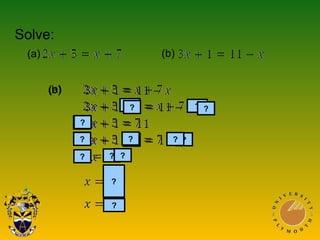 Solve:
?
?
??
? ?
???
? ?
?
?
??
?
?
(b)(a)
(a) (b)
 