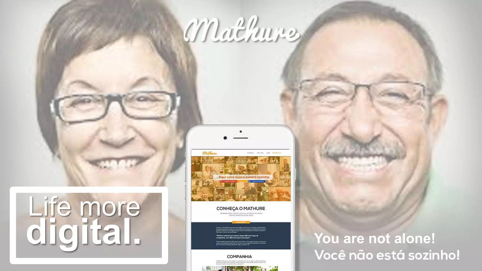 Life more
digital. You are not alone!
 