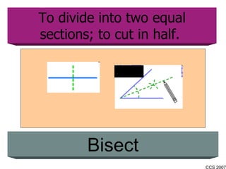 To divide into two equal sections; to cut in half.  Bisect 