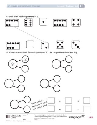 Ê
Á É É Ë Ç Ì Í Î Á Å Ï Á É Á Ç Ð Ñ Ò Ó Ó Ô Õ Ö Ó × Á Ï É Æ Ð Ø Ù Ð Æ Ë Ç É Ú Æ Ð Û Ç Ø Ü Ý Á Ï Ý Ë Ç Þ É ß à Ë Ø Ç Ð
Ë Ç á Ï Ë Ü Ë Ç Á Á Ü Ý Á Þ Þ Á Þ Ç Ø Ü Ý Á Ï Ë Ï Å Ù Ï Ð Ð Ë Ð Ë Ð Ù Â É Ë á â Ù Ç Þ
~
Ù Ç Þ
ã
Á Ç Á Ï Ù Ð Á Ù Â Â Á ä Å Ï Á É É Æ Ë Ç É á Ë Ï Á Ù å Û Ð Ë Ð Ù Â ß
æ ç è é ê | } ~ }  €
 ‚ ƒ ‚ ñ ò
† ‡ ˆ ‰ ‡ Š ‹ Œ Œ ‹  Š ‹ Ž   ‘  ’ “ ” • • Ž – — ˜ ™ š Ž  š  Ž ›  œ “  ž Ÿ Ÿ ž  ž ¡ ¢ £ ž ¡ ¤
¥ ¦ § § ¨ © ª í ­ ¨ î ï ¦ ð « ¦ ¯
° ± ² ³ ´ µ µ ´ ° ³ ´ ¶ · µ ¸ ¹ º · µ ¸ ¹ » ³ ² ³ ¼ ¶ ¶ » ³ ¼ ½ ¼ µ ¾
4. Draw a line to show partners of 9.
5. Write a number bond for each partner of 9. Use the partners above for help.
9
2
+ =
+ =
 