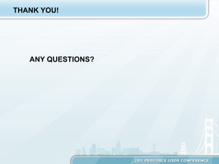 THANK YOU!




   ANY QUESTIONS?
 