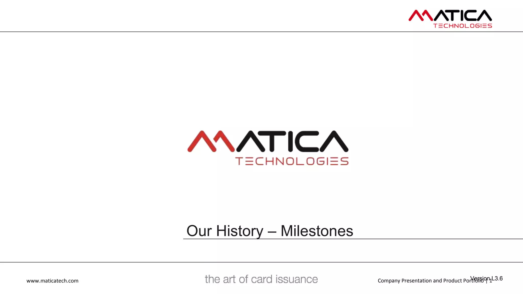 Matica Technologies - History milestones | PPTX