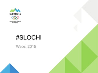 #SLOCHI
Websi 2015
 