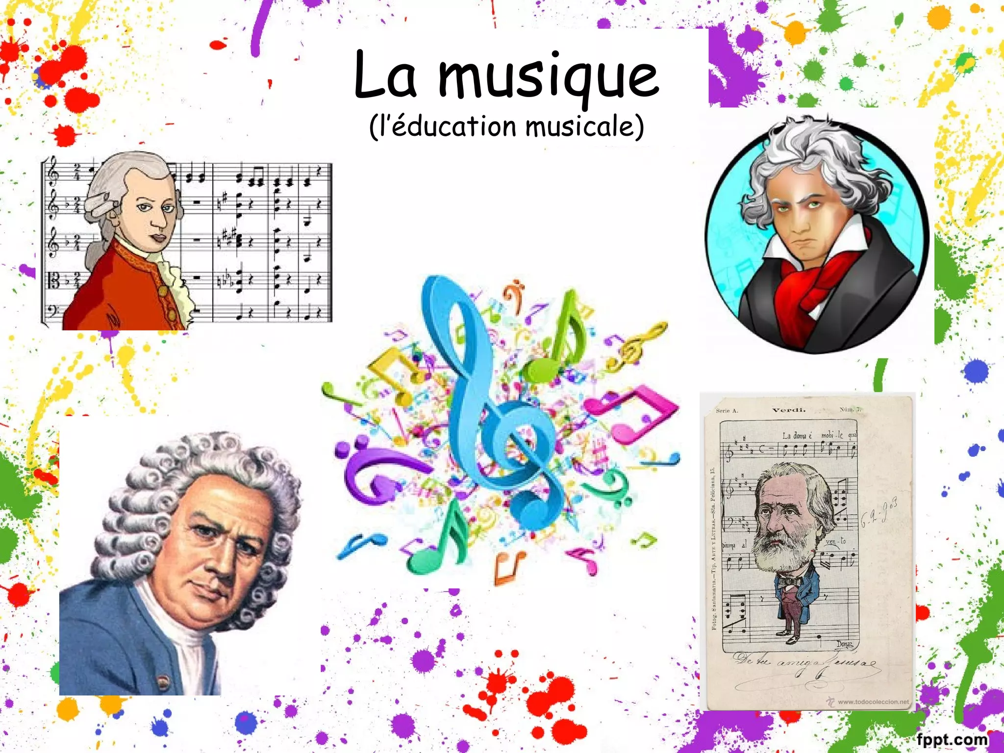 La musique
(l’éducation musicale)