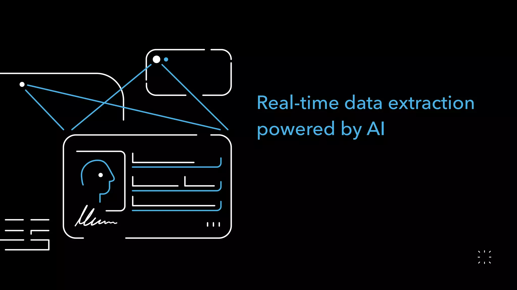 Real-time data extraction
powered by AI
 