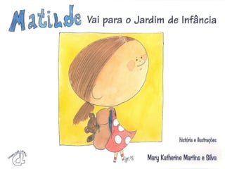 Matilde vai para o jd da infancia