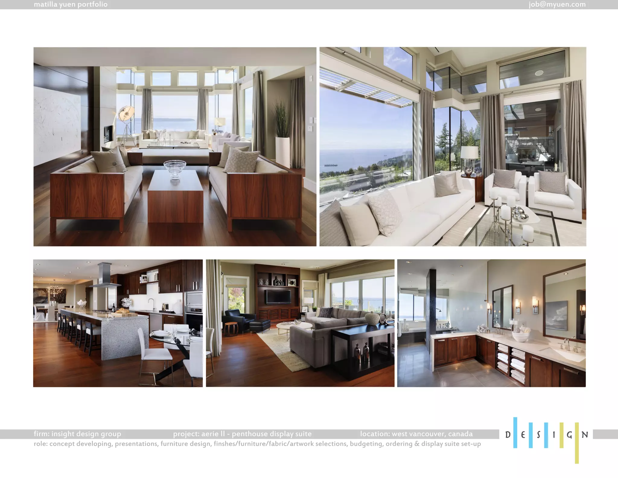 firm:insightdesigngroup project:aerieII-penthousedisplaysuite
role:conceptdeveloping,presentations,furnituredesign,finshes/furniture/fabric/artworkselections,budgeting,ordering&displaysuiteset-up
location:westvancouver,canada
matillayuenportfolio job@myuen.com
 