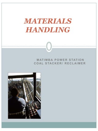 MATERIALS HANDLING Matimba Power Station Coal Stacker/ Reclaimer 