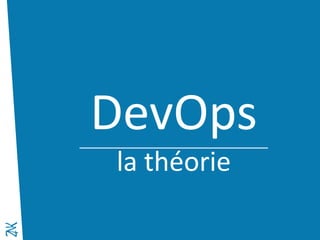 Novembre 2014 
DevOps 
la théorie  
