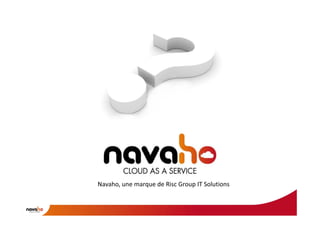 Navaho, une marque de Risc Group IT Solutions
 
