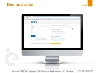 Démonstration
Matinée CRM Success avec NGL Cleaning Technology – 1er Octobre
 