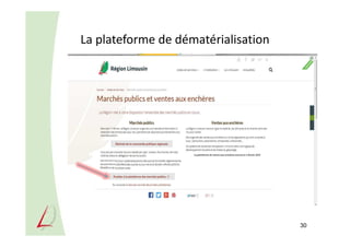 La plateforme de dématérialisation
30
 