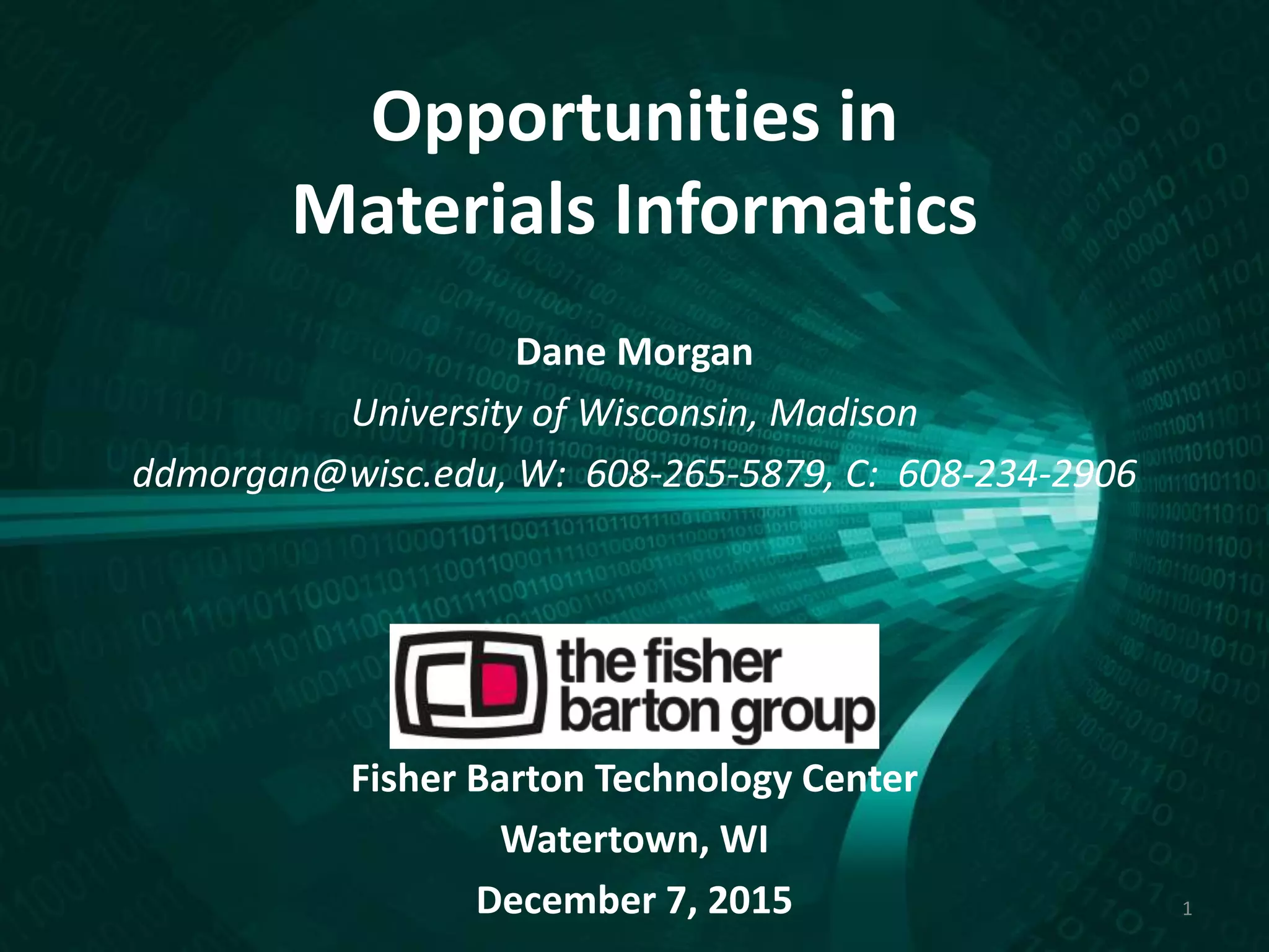 Mat informatics opportunties fisherbarton 2015 1207 1.1 PPT