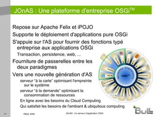 Créé à l'origine pour les besoins de la domotique Mise à jour de services à chaud 