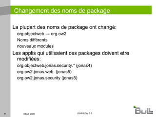 (JOnAS4: $JONAS_ROOT/bin/unix) La syntaxe JOnAS 4 est supportée (start/stop) 