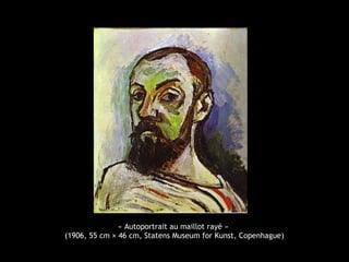 « Autoportrait au maillot rayé »
(1906, 55 cm × 46 cm, Statens Museum for Kunst, Copenhague)
 