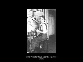 «Lydia Delectorskaya aidant à l'atelier »
(1939)
 