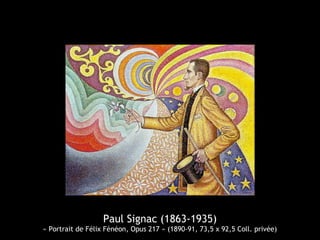 Paul Signac (1863-1935)
« Portrait de Félix Fénéon, Opus 217 » (1890-91, 73,5 x 92,5 Coll. privée)
 