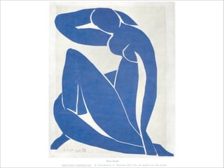 Blue Nude
www.henri-matisse.net   © Succession H. Matisse 2011 for all works by the artist
 