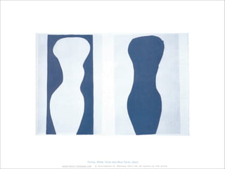 Forms, White Torso and Blue Torso (Jazz)
www.henri-matisse.net   © Succession H. Matisse 2011 for all works by the artist
 
