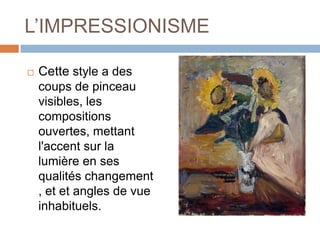 L’IMPRESSIONISMEJean Peter Russell a lui introduit l’impressionnisme, une nouvelle forme d’art dans le 19ème siècle. 