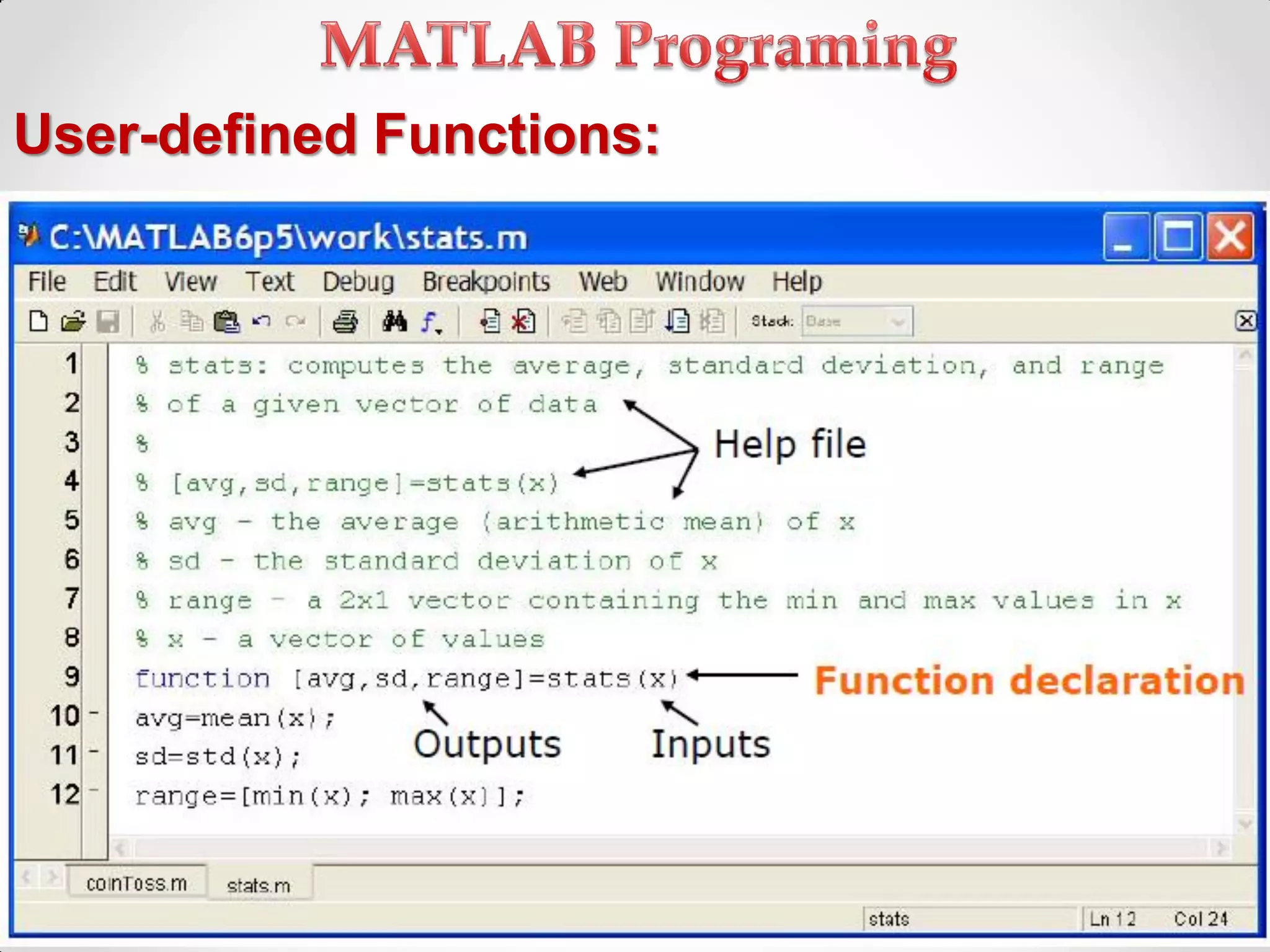 User-defined Functions:
 