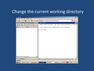 Change the current working directory
 