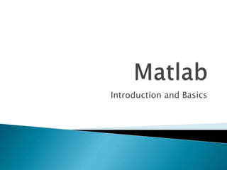 Introduction and Basics
 