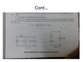 Cont…
55
(iii) il=(Eth/(rth+rload))=36/6+30=1A
Mohd Esa
 