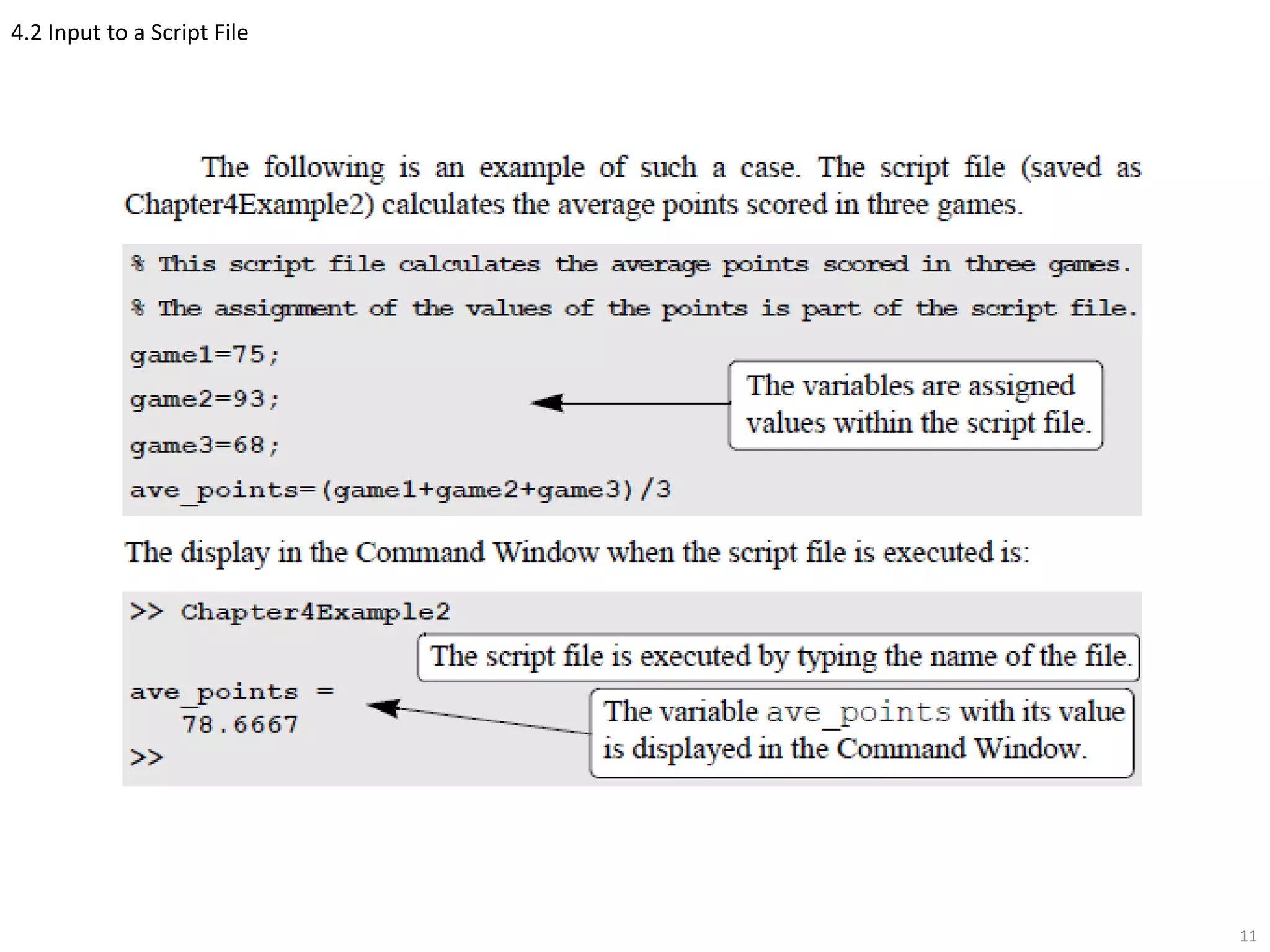 4.2 Input to a Script File
11
 